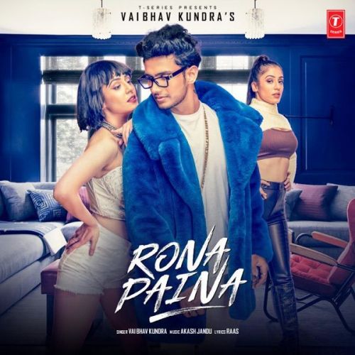 Rona Paina Vaibhav Kundra Mp3 Song Download