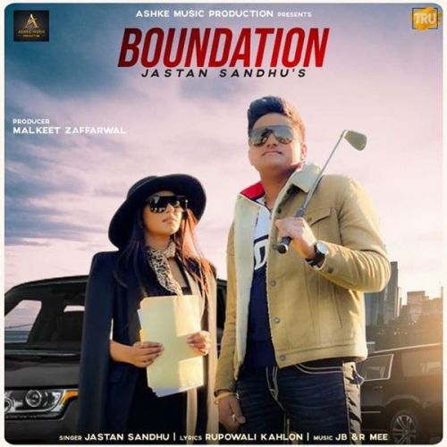 Boundation Jastan Sandhu Mp3 Song Download