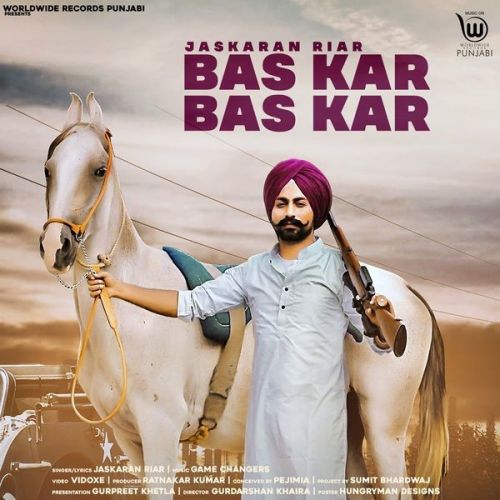 Bas Kar Bas Kar Jaskaran Riar Mp3 Song Download