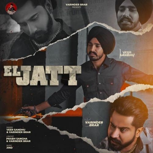 El Jatt Veer Sandhu, Varinder Brar Mp3 Song Download