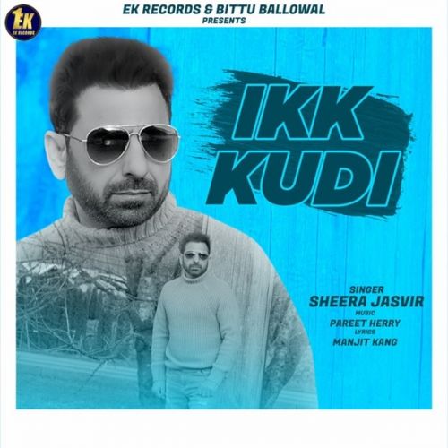 Ikk Kudi Sheera Jasvir Mp3 Song Download