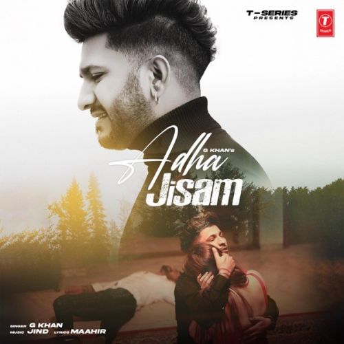 Adha Jisam G Khan Mp3 Song Download