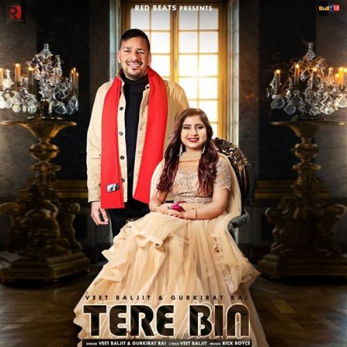 Tere Bin Veet Baljit, Gurkirat Raj Mp3 Song Download