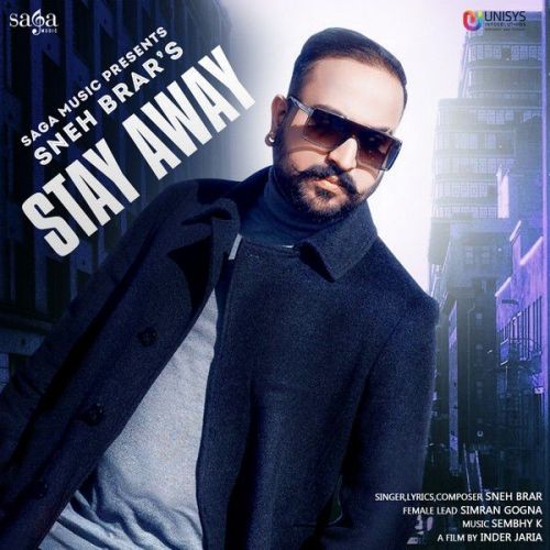 Stay Away Sneh Brar Mp3 Song Download