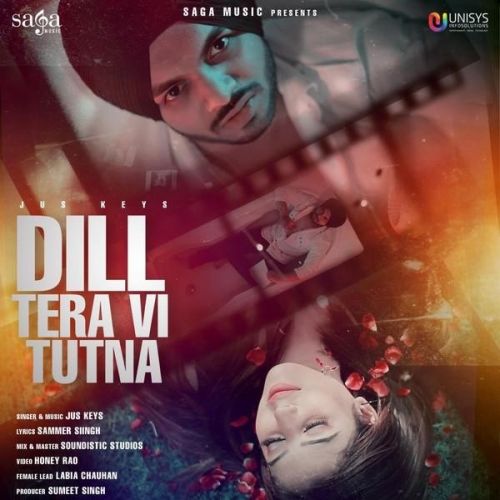 Dill Tera Vi Tutna Jus Keys Mp3 Song Download