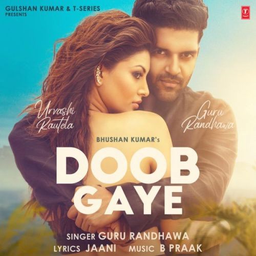 Hum Tujhme Itna Doob Gaye Guru Randhawa Mp3 Song Download