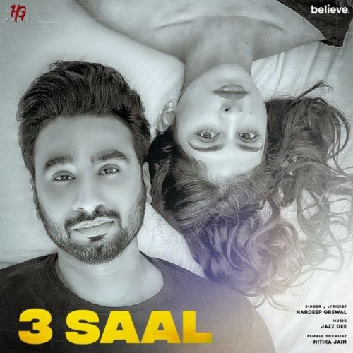 3 Saal Hardeep Grewal, Nitika Jain Mp3 Song Download