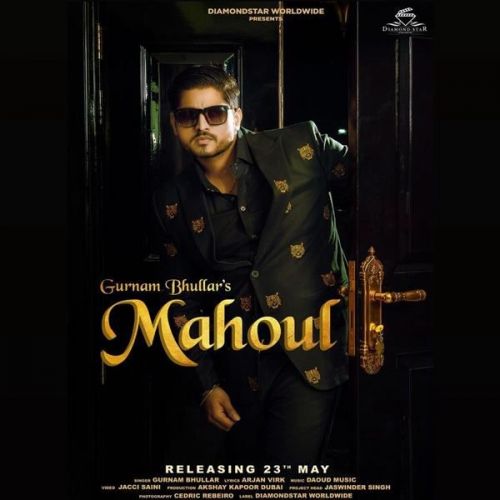 Mahoul Gurnam Bhullar Mp3 Song Download