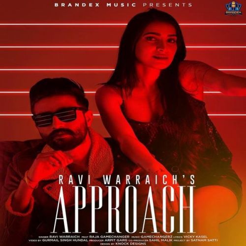 Approach Raja Game Changerz, Ravi Warraich Mp3 Song Download