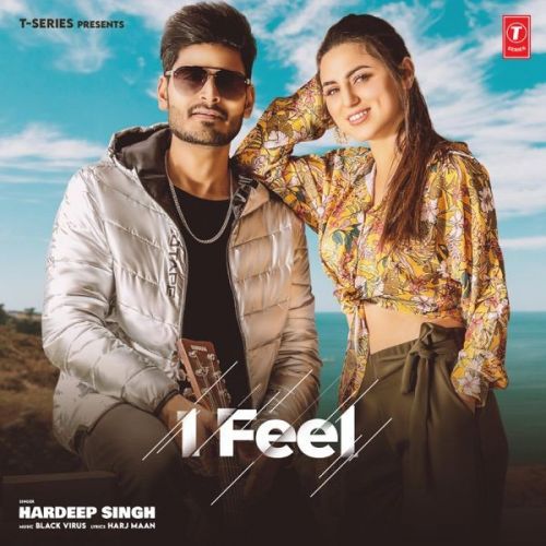 I Feel Hardeep Singh Mp3 Song Download