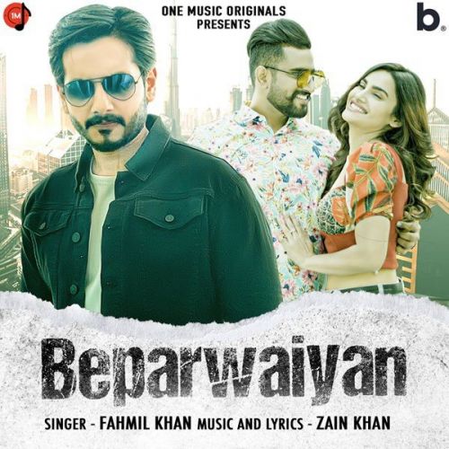 Beparwaiyan Fahmil Khan Mp3 Song Download