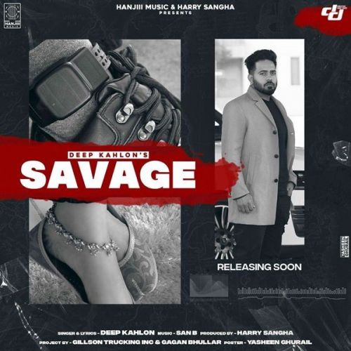 Savage Deep Kahlon Mp3 Song Download