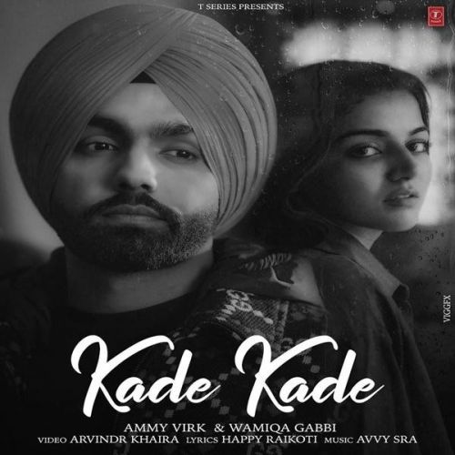 Kade Kade Ammy Virk Mp3 Song Download