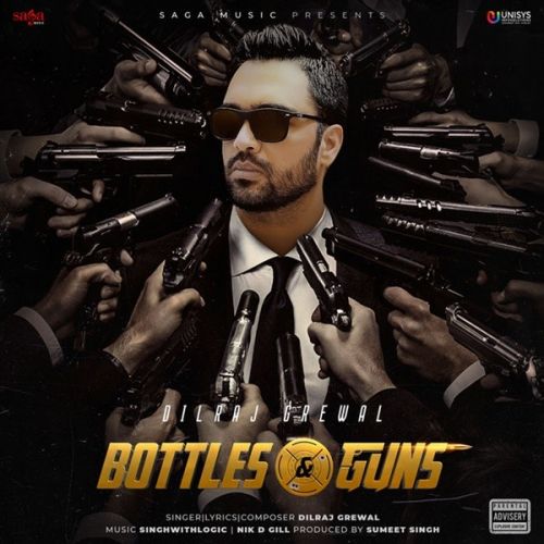 Bottles & Guns By Dilraj Grewal full album mp3 songs