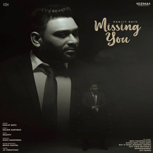 Missing You Ranjit Bath Mp3 Song Download