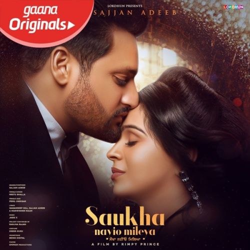 Saukha Nayio Mileya Sajjan Adeeb Mp3 Song Download