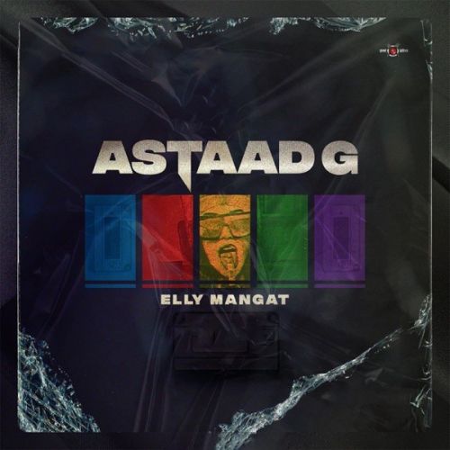 Astaad G By Elly Mangat full album mp3 songs