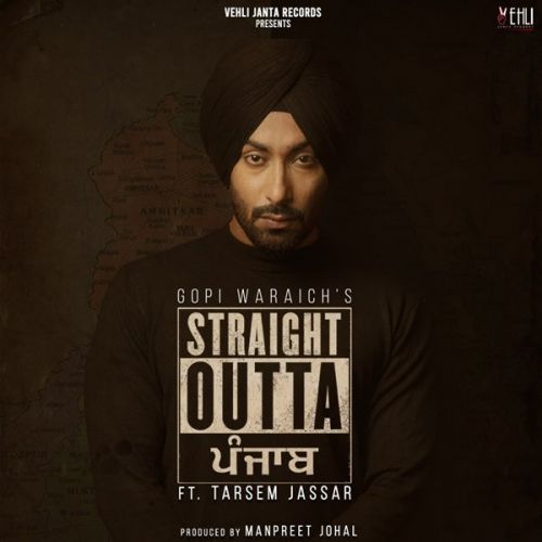 Straight Outta Punjab By Gopi Waraich and Tarsem Jassar full album mp3 songs