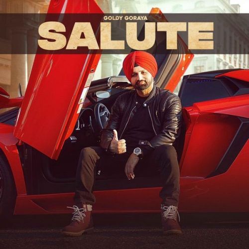 Salute Goldy Goraya Mp3 Song Download