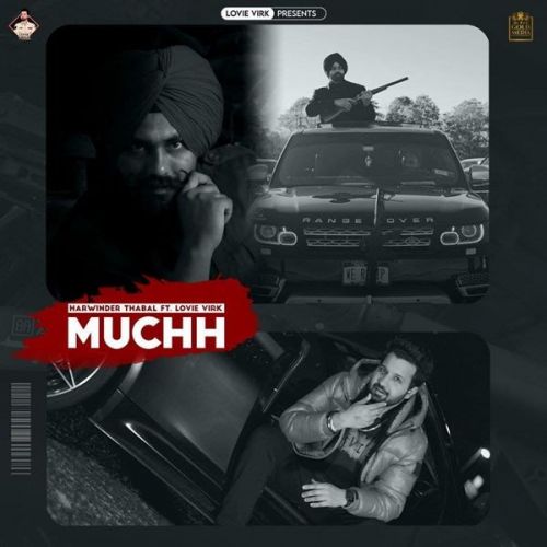 Muchh Harwinder Thabal, Lovie Virk Mp3 Song Download