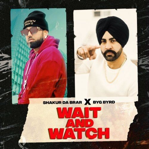 Wait And Watch Shakur Da Brar Mp3 Song Download