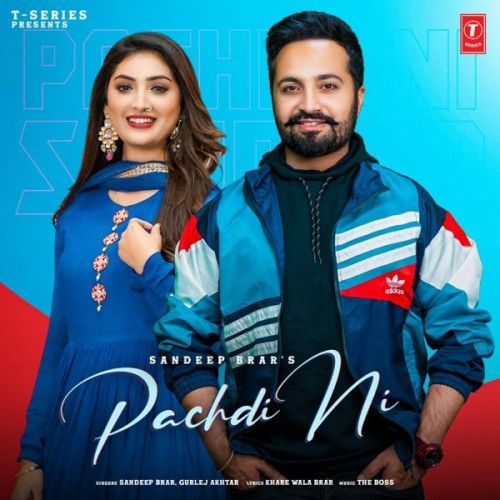 Pachdi Ni Gurlej Akhtar, Sandeep Brar Mp3 Song Download