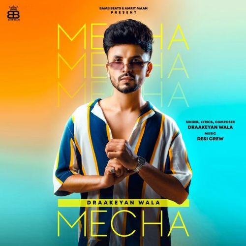 Mecha Draakeyan Wala Mp3 Song Download