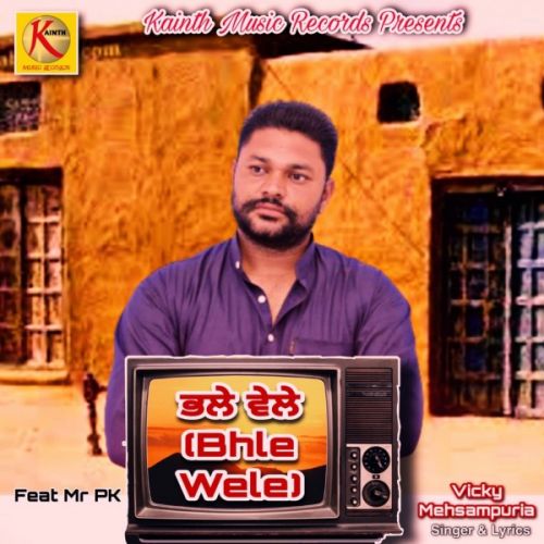 Bhale Wele Vicky Mehsampuria Mp3 Song Download