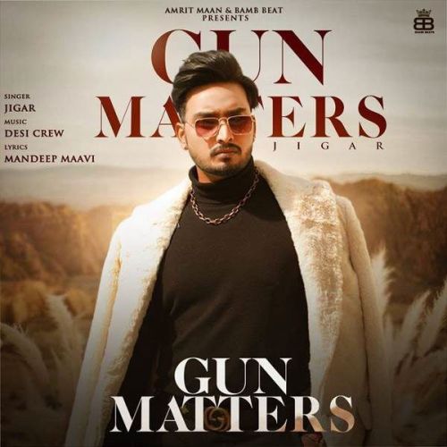 Gun Matters Gurlej Akhtar, Jigar Mp3 Song Download