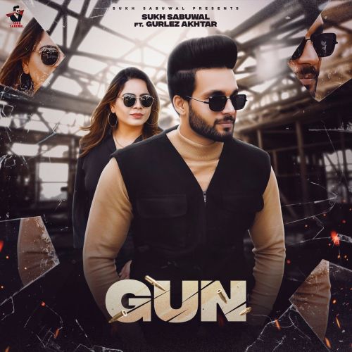 Gun Gurlez Akhtar, Sukh Sabuwal Mp3 Song Download