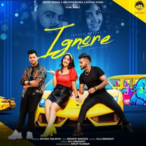 Ignore Indeep Bakshi, Ayush Talniya Mp3 Song Download