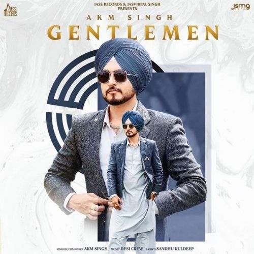 Gentlemen AKM Singh Mp3 Song Download