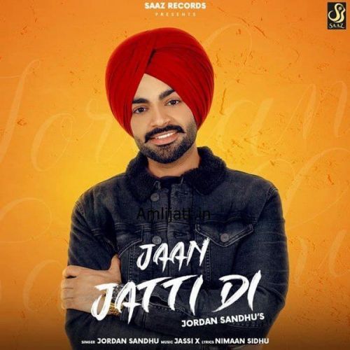 Jaan Jatti Di Jordan Sandhu Mp3 Song Download