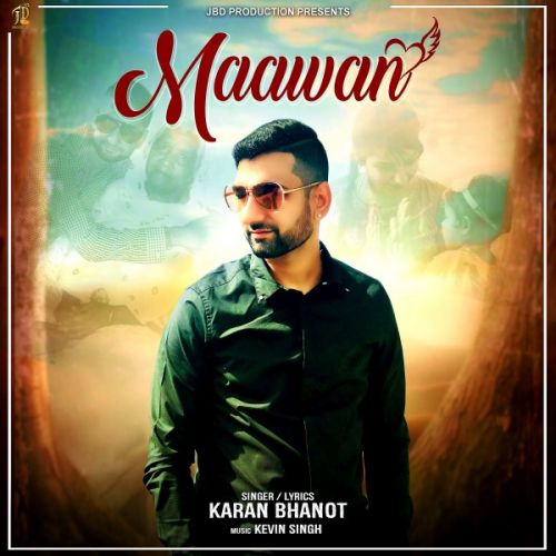 Maawan Karan Bhanot Mp3 Song Download