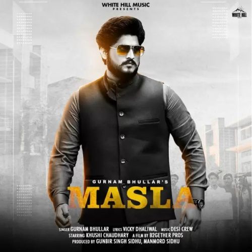 Masla Gurnam Bhullar Mp3 Song Download