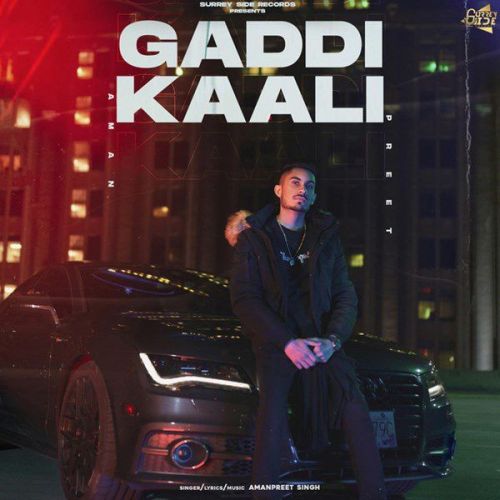 Gaddi Kaali Amanpreet Singh Mp3 Song Download