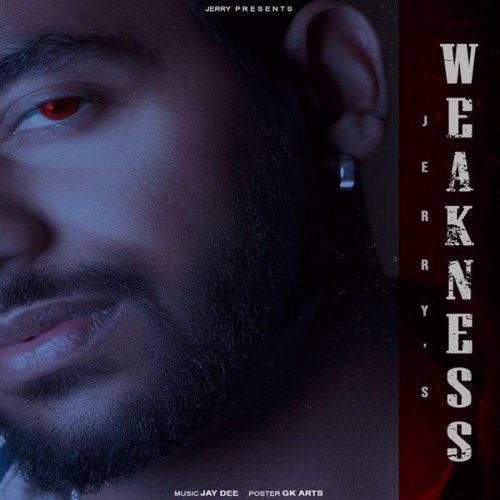 Weakness Jerry Mp3 Song Download