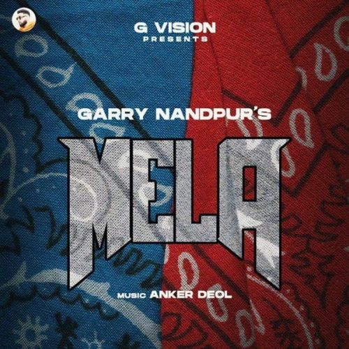 Mela Garry Nandpur Mp3 Song Download