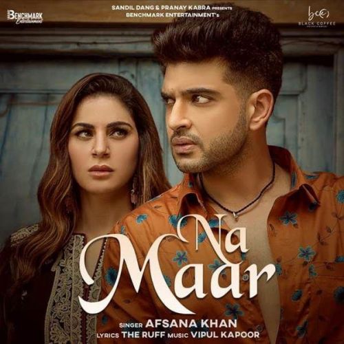 Na Maar Vipul Kapoor, Afsana Khan Mp3 Song Download