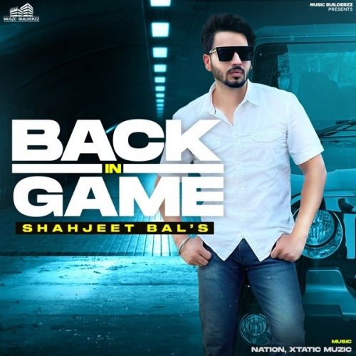 Back In Game By Shahjeet Bal full album mp3 songs