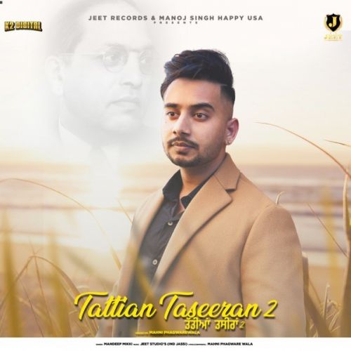 Tattian Taseeran 2 Mandeep Mikki Mp3 Song Download