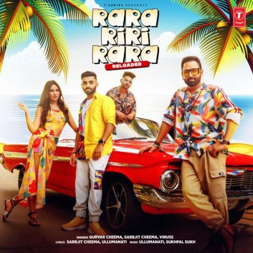 Rara Riri Rara Reloaded Sarbjit Cheema, Viruss Mp3 Song Download