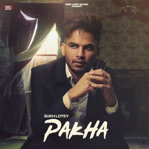 Pakha Sukh Lotey Mp3 Song Download