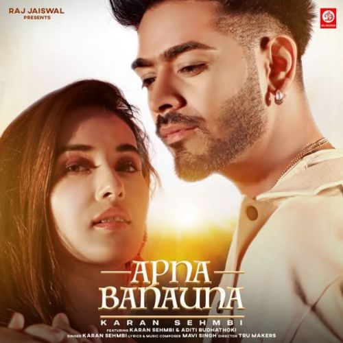 Apna Banauna Karan Sehmbi Mp3 Song Download