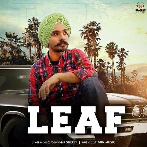 Leaf Shelly Turke Mp3 Song Download