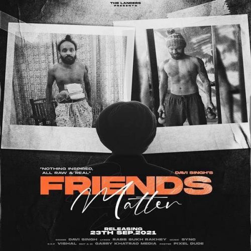 Friends Matter Davi Singh Mp3 Song Download