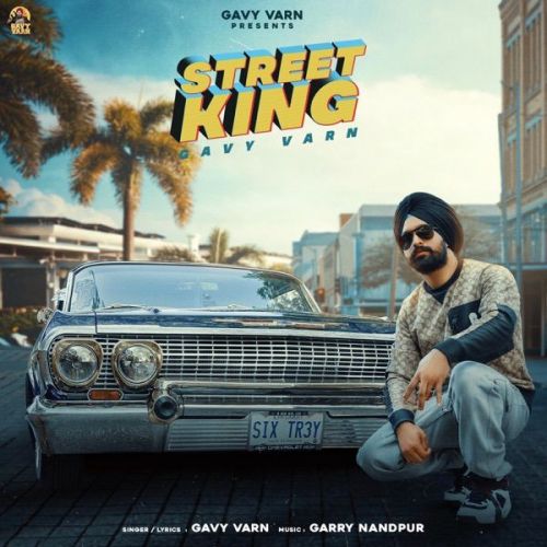 Street King Gavy Varn Mp3 Song Download