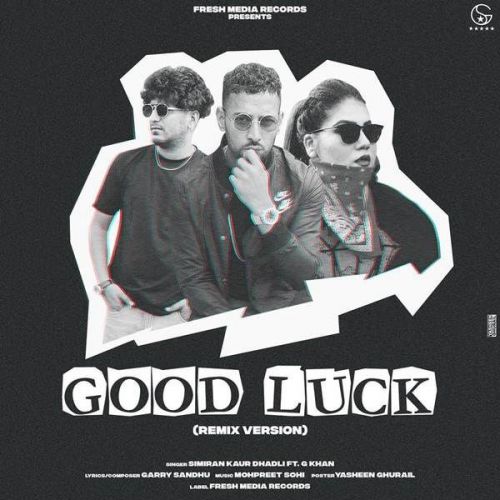 Good Luck (Remix) G Khan, Simiran Kaur Dhadli Mp3 Song Download