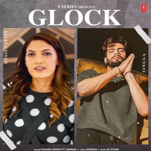 Glock Kiaana Singh Mp3 Song Download