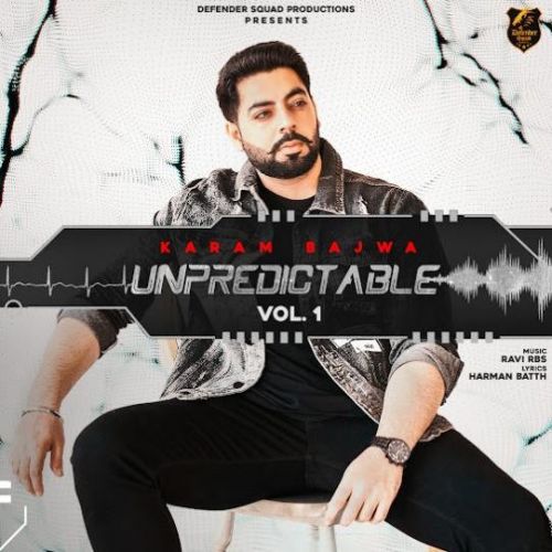 Unpredictable Vol.1 By Karam Bajwa full album mp3 songs